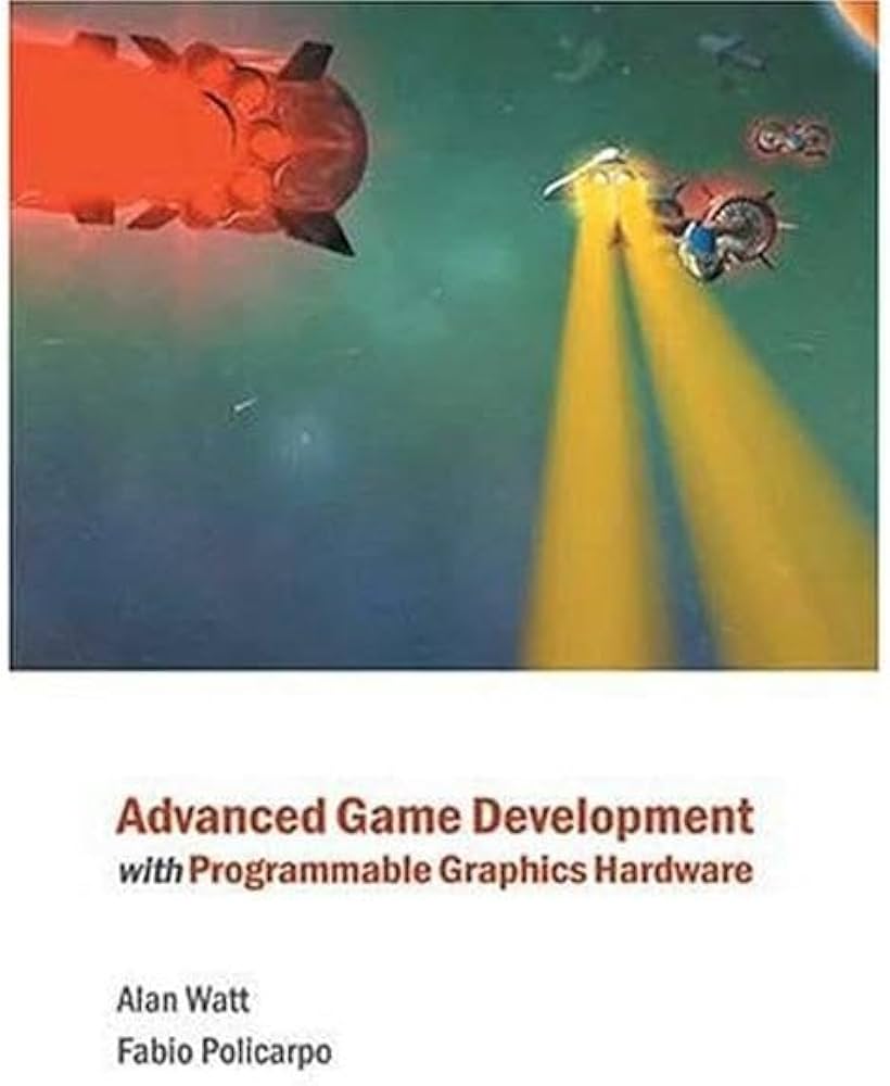 advanced game development with programmable graphics hardware alan watt