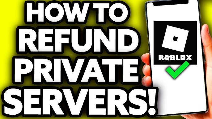 can i get refunds on private servers on roblox