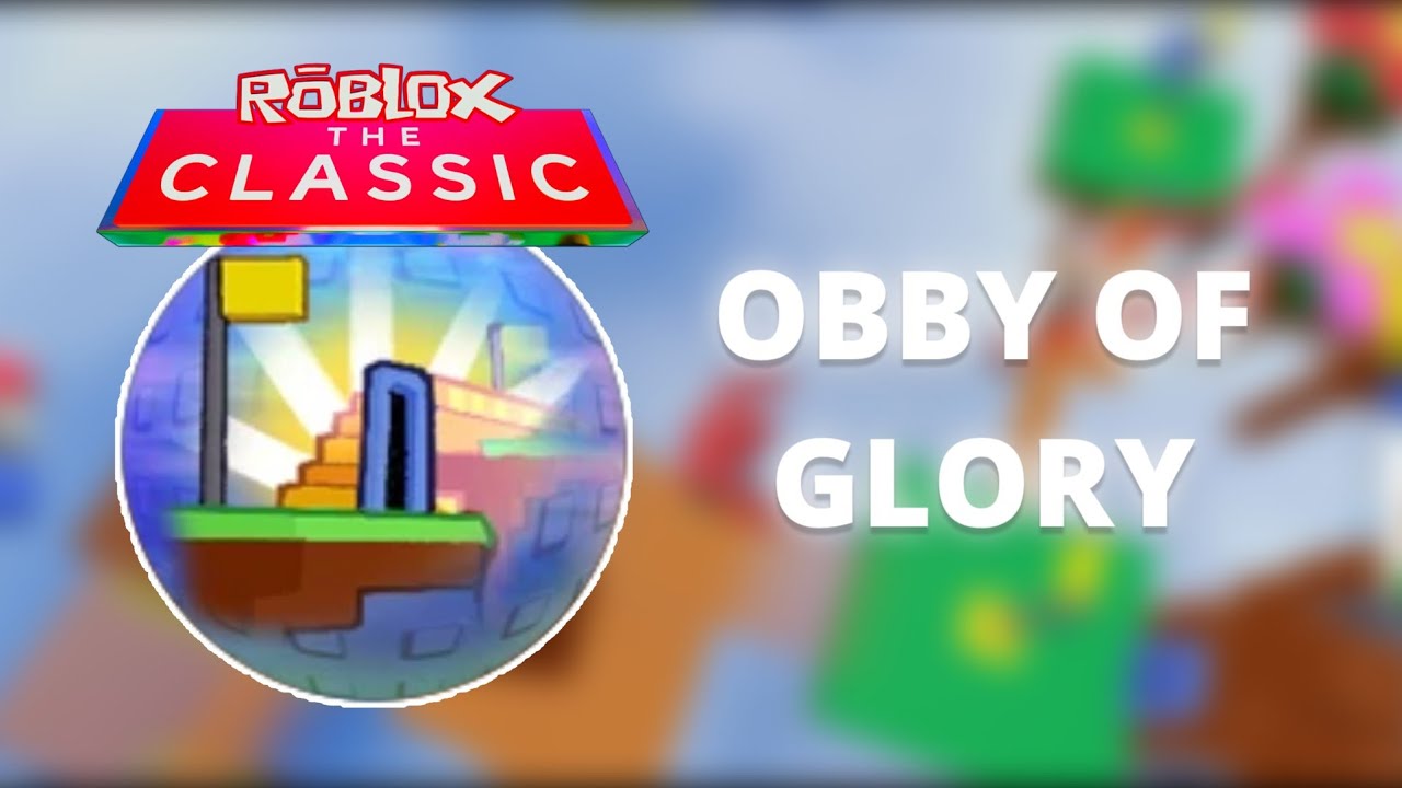 roblox classic obby of glory